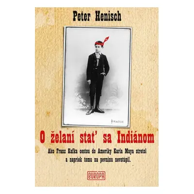 O želaní stať sa Indiánom - Peter Henisch