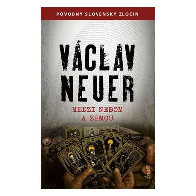 Medzi nebom a zemou - Václav Neuer