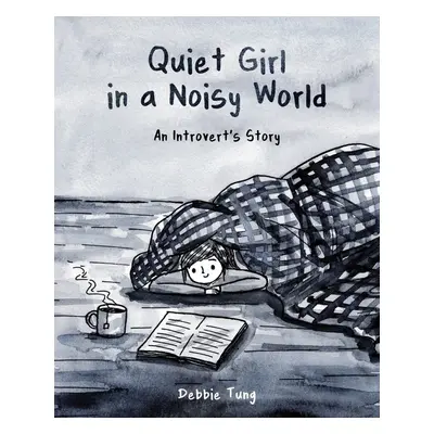 Quiet Girl in a Noisy World - Deborah Tung