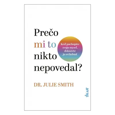 Prečo mi to nikto nepovedal? - Dr. Julie Smith