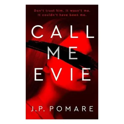 Call Me Evie - J. P. Pomare