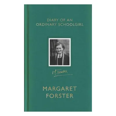 Diary of an Ordinary Schoolgirl - Margaret Forster