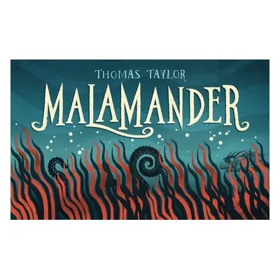 Malamander - Thomas Taylor