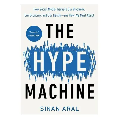 The Hype Machine - Sinan Aral