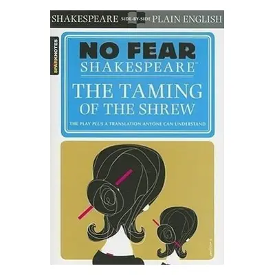 No Fear Shakespeare: Taming of the Shrew - William Shakespeare