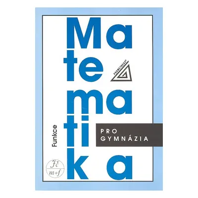 Matematika pro gymnázia Funkce + CD - Oldřich Odvárko