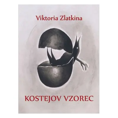 Kostejov vzorec - Viktoria Zlatkina