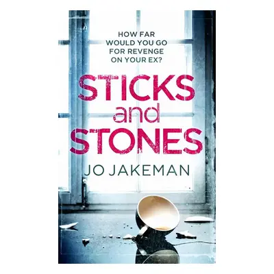 Sticks and Stones - Jo Jakeman