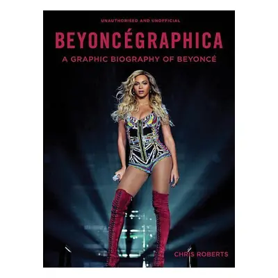 Beyoncegraphica - Chris Roberts