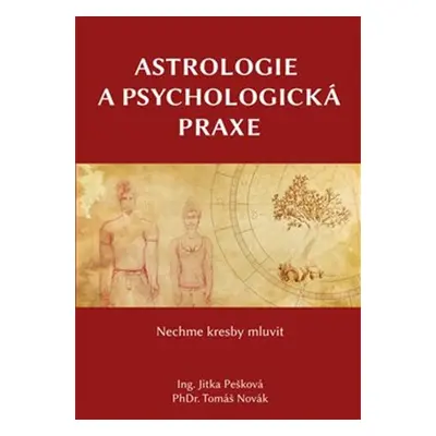 Astrologie a psychologická praxe - Jitka Pešková