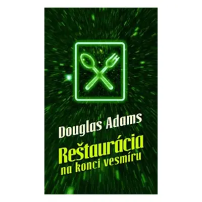 Reštaurácia na konci vesmíru - Douglas Adams