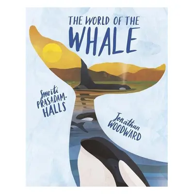 The World of the Whale - Smriti Prasadam-Halls