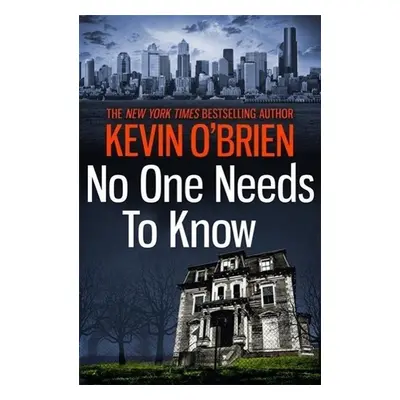 No One Needs to Know - Kevin O'Brien