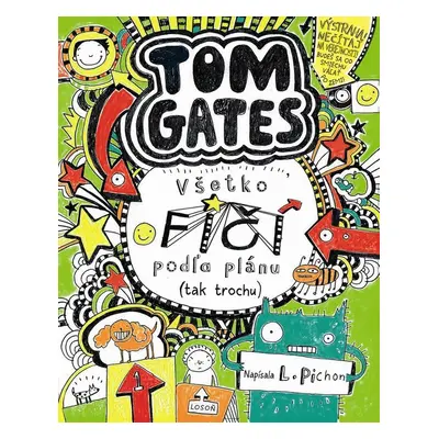 Tom Gates Všetko fičí podľa plánu (tak trochu) - Liz Pichon