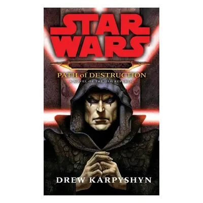 Star Wars. Darth Bane - Path of Destruction - Drew Karpyshyn