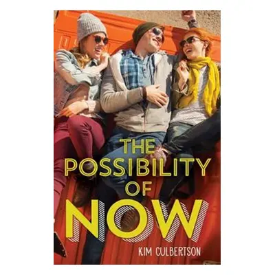 The Possibility of Now - Kim Culbertson