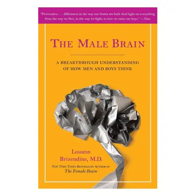 The Male Brain - Louann Brizendine