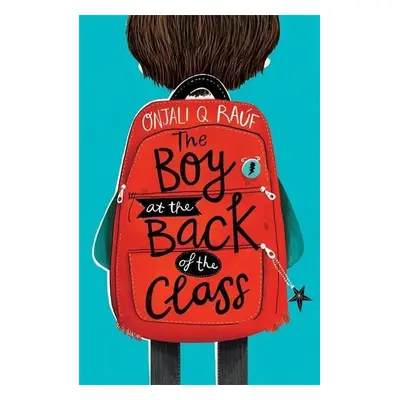 The Boy at the Back of the Class - Onjali Q. Rauf