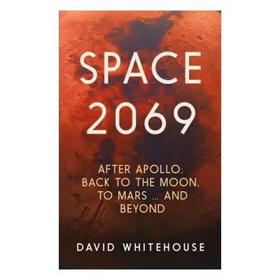 Space 2069 - David Whitehouse