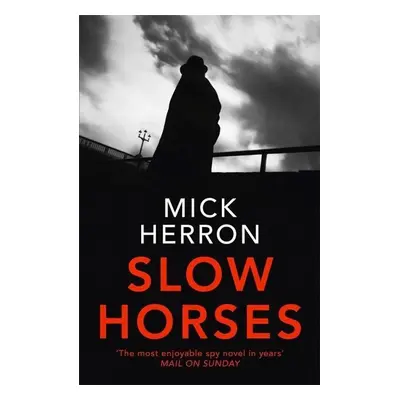 Slow Horses - Mick Herron