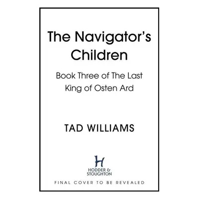 The Navigator's Children - Tad Williams