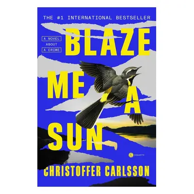 Blaze Me a Sun - Christoffer Carlsson