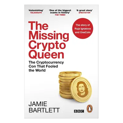 The Missing Cryptoqueen - Jamie Bartlett