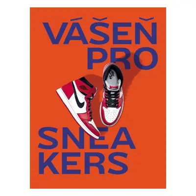 Vášeň pro sneakers - Alexandre Pauwels