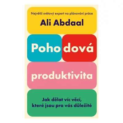 Pohodová produktivita - Ali Abdaal