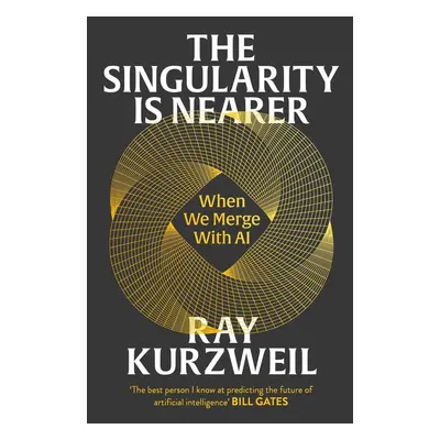 The Singularity is Nearer - Ray Kurzweil