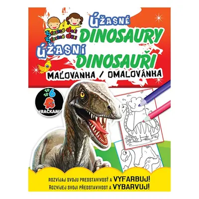 Úžasné dinosaury Úžasní dinosauři, maľovanka / omalovánka - Autor Neuveden