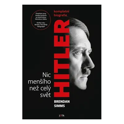 Hitler Nic menšího než celý svět - Brendan Simms