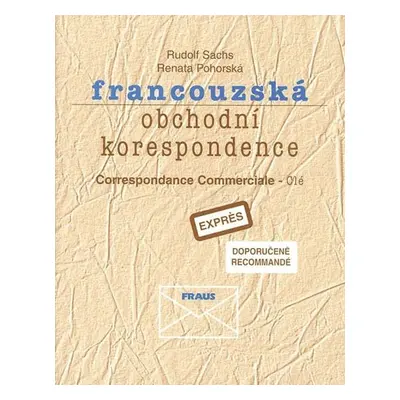 Francouzská obchodní korespondence - klíč - Renata Pohorská