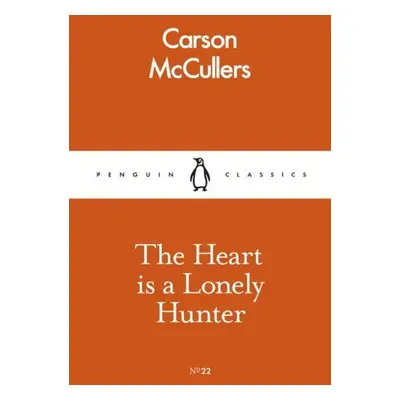 The Heart is a Lonely Hunter - Carson McCullers