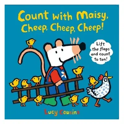 Count with Maisy, Cheep, Cheep, Cheep! - Lucy Cousins