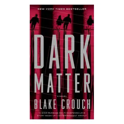 Dark Matter - Blake Crouch