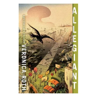 Allegiant. Anniversary Edition - Veronica Rothová