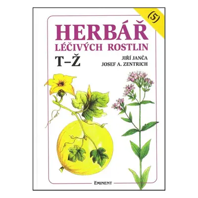 Herbář léčivých rostlin (5) - Ing. Jiří Janča