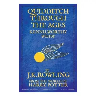 Quidditch Through the Ages - J. K. Rowlingová