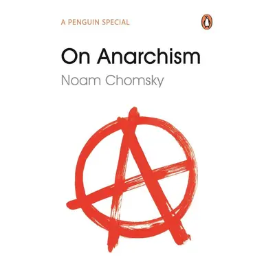 On Anarchism - Noam Chomsky