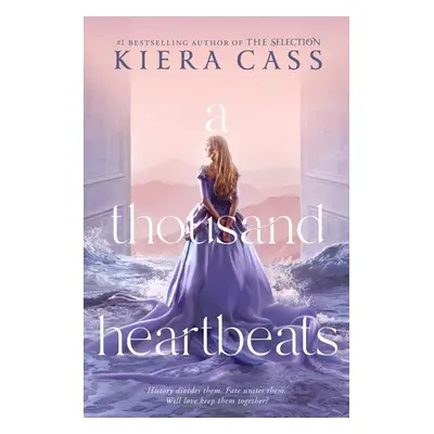 A Thousand Heartbeats - Kiera Cass