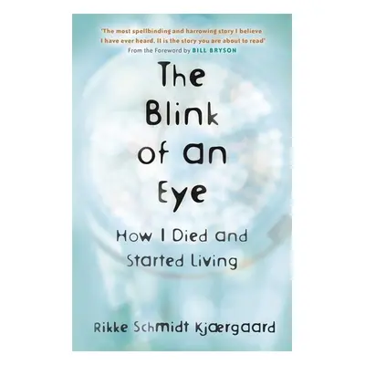 The Blink of an Eye - Rikke Schmidt Kjargaard