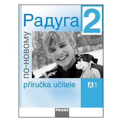 Raduga po-novomu 2 Příručka učitele - Hana Žofková