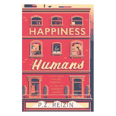 Happiness for Humans - P. Z. Reizin