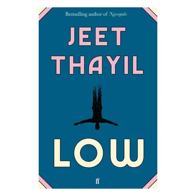 Low - Jeet Thayil