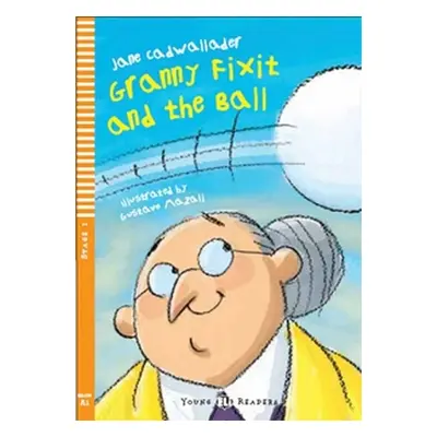 Granny Fixit and the Ball - Jane Cadwallader