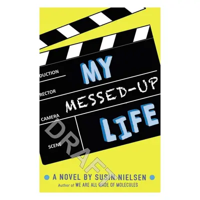 My Messed-Up Life - Susin Nielsen