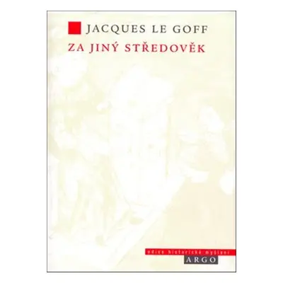 Za jiný středověk - Jacques Le Goff