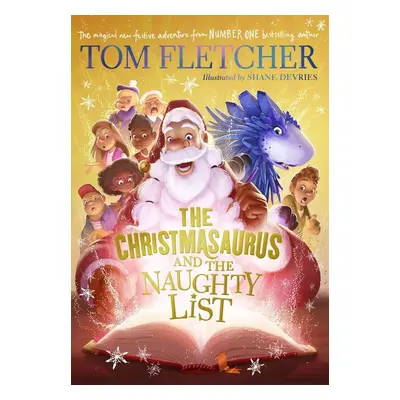 The Christmasaurus and the Naughty List - Giovanna Fletcher