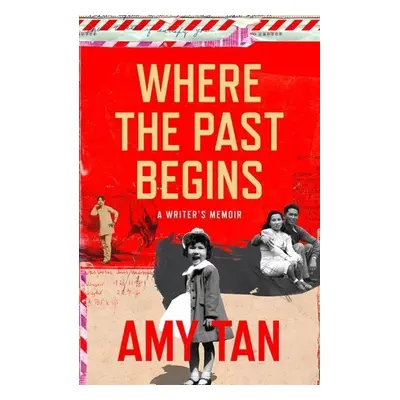 Where the Past Begins - Amy Tan